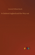 In Darkest England and the Way out