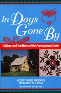 In Days Gone by: Folklore and Traditions of the Pennsylvania Dutch