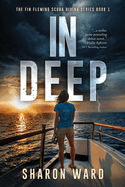 In Deep: The Fin Fleming Scuba Diving Mystery Series