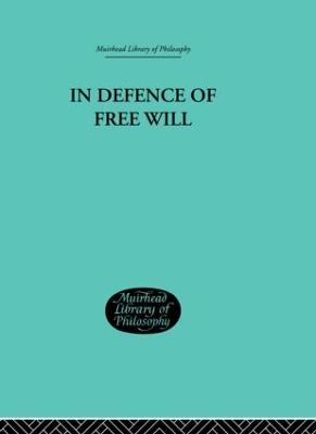 In Defence of Free Will: With Other Philosophical Essays - Campbell, C a