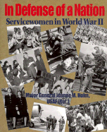 In Defense of a Nation: Servicewomen in World War II