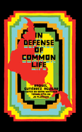 In Defense of Common Life: The Political Thought of Raquel Gutirrez Aguilar