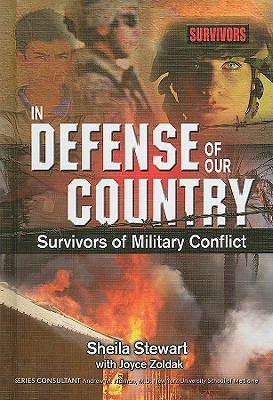 In Defense of Our Country: Survivors of Military Conflict - Nelson, Sheila, and Zoldak, Joyce
