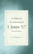 In Defense of the Authenticity of 1 John 5: 7