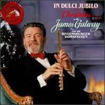 In Dulci Jubilo: Christmas with James Galway - James Galway (flute); Munich Radio Orchestra; Regensburger Domspatzen (choir, chorus); John Georgiadis (conductor)