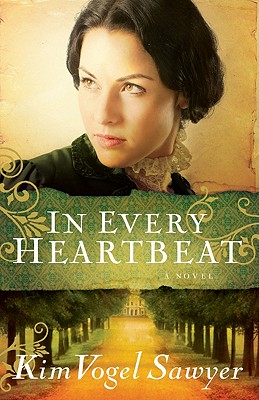 In Every Heartbeat - Sawyer, Kim Vogel
