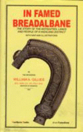 In Famed Breadalbane: The Story of the Antiquities, Lands and People of a Highland District