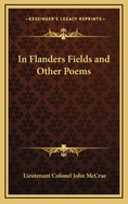 In Flanders Fields and Other Poems