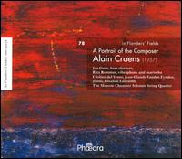 In Flanders' Fields, Vol. 78: A Portrait of the Composer - Alain Craens - Emanon Ensemble; I Solisti del Vento; Jan Guns (clarinet); Jean-Claude Vanden Eynden (piano); Moscow Chamber Soloists;...