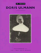 In Focus: Doris Ulmann: Photographs from the J. Paul Getty Museum