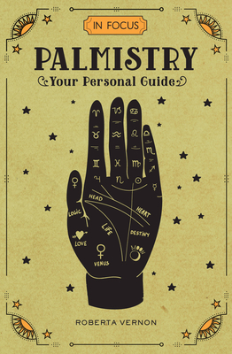 In Focus Palmistry: Your Personal Guide - Vernon, Roberta