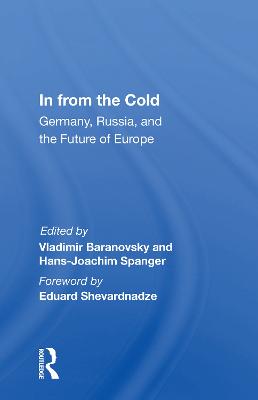 In From The Cold: Germany, Russia, And The Future Of Europe - Baranovsky, Vladimir