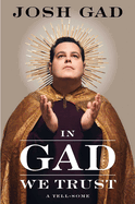 In Gad We Trust: A Tell-Some