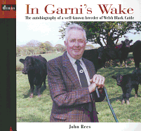 In Garni's Wake: The Life and Work of John Rees