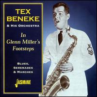 In Glenn Millers' Footsteps: Blues Serenades & Marches - Tex Beneke & His Orchestra