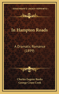 In Hampton Roads: A Dramatic Romance (1899)