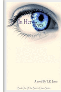 In Her Eyes: Volume I of Burn and Chaos