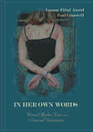 In Her Own Words: Women Offenders' Views on Crime and Victimization: An Anthology