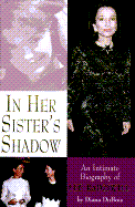 In Her Sister's Shadow: An Intimate Biography of Lee Radziwill - DuBois, Diana