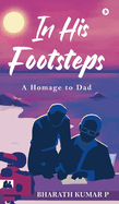 In His Footsteps: A Homage to Dad