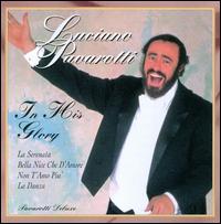 In His Glory - Luciano Pavarotti