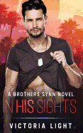 In His Sights: A Brothers Synn Novel