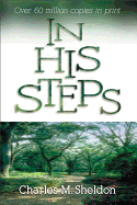 In His Steps: Discovering What Jesus Would Do