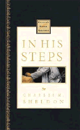 In His Steps: Nelson's Royal Classics - Sheldon, Charles Monroe