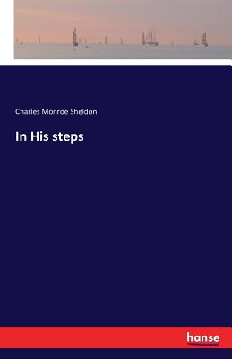 In His steps - Sheldon, Charles Monroe