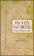 In His Words: What Did Jesus Say?