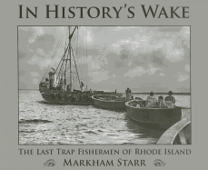 In History's Wake: The Last Trap Fishermen of Rhode Island