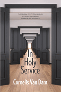 In Holy Service: Essays on Office-Personal and Ecclesial