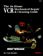 In-Home VCR Mechanical Repair & Cleaning Guide - Reeder, Curt