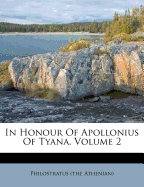 In Honour of Apollonius of Tyana, Volume 2