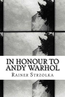 In honour to Andy Warhol: The photo graphics - Strzolka, Rainer