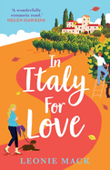 In Italy for Love: A gorgeous romantic read from Leonie Mack