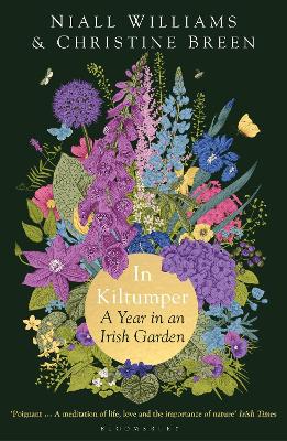 In Kiltumper: A Year in an Irish Garden - Williams, Niall, and Breen, Christine