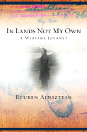 In Lands Not My Own: A Wartime Journey