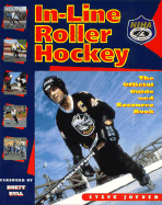 In-Line Roller Hockey: The Official Guide and Resource Book