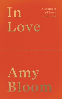 In Love: A Memoir of Love and Loss - Bloom, Amy