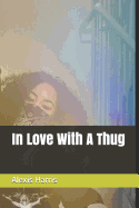 In Love with a Thug