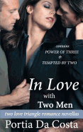 In Love with Two Men: Two Love Triangle Romance Novellas