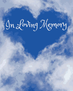 In Loving Memory: 8 X 10 - Funeral Sign in Guest Book Memorial Service Sign in Book