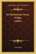 In Memoriam Oscar Wilde (1905)