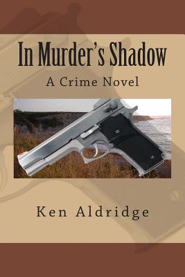 In Murder's Shadow - Aldridge, Ken