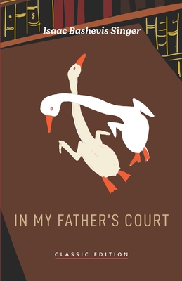 In My Father's Court - Bashevis Singer, Isaac (Translated by)