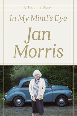 In My Mind's Eye: A Thought Diary - Morris, Jan