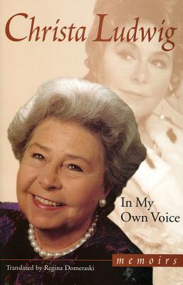 In My Own Voice: Memoirs - Ludwig, Christa
