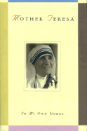 In My Own Words - Mother Teresa of Calcutta