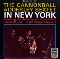 In New York - Cannonball Adderley Sextet